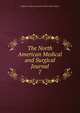 The North American Medical and Surgical Journal. 7, Kappa Lambda Association of the United States 