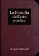 La filosofia dell'arte medica, Gregorio Riccardi 