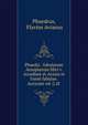 Phaedri . fabularum Aesopiarum libri v. Accedunt et Aviani et Faeni fabulae. Accurate ed. C.H ., Phaedrus, Flavius Avianus 