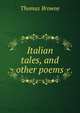 Italian tales, and other poems, Brown, Thomas 