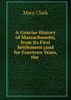A Concise History of Massachusetts, from Its First Settlement (and for Fourteen Years, the ., Mary Clark 