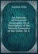 An Epitome of Universal Geography, Or, A Description of the Various Countries of the Globe: Or A ., Nathan Hale 