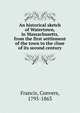 An historical sketch of Watertown, in Massachusetts, from the first settlement of the town to the close of its second century, Francis, Convers, 1795-1863 