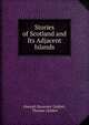 Stories of Scotland and Its Adjacent Islands, Hannah Ransome Geldart, Thomas Geldart 