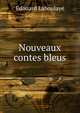 Nouveaux contes bleus, Edouard Laboulaye 
