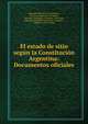 El estado de sitio segun la Constitucion Argentina: Documentos oficiales, Argentina Ministerio del Interior, San Juan (Argentina : Province , San Juan (Argentina : Province), San Juan , Argentine Republic (Province), Argentina , Ministerio del Interior 