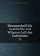 Monatsschrift fr Geschichte und Wissenschaft des Judentums. 15, Gesellschaft zur F?rderung der Wissenschaft des Judentums (Germany) 