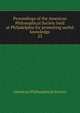 Proceedings of the American Philosophical Society held at Philadelphia for promoting useful knowledge. 23, American Philosophical Society 