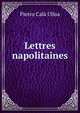 Lettres napolitaines, Pietro Cala Ulloa 