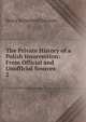 The Private History of a Polish Insurrection: From Official and Unofficial Sources. 2, Henry Sutherland Edwards 