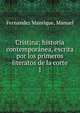 Cristina; historia contempornea, escrita por los primeros literatos de la corte. 1, Fernandez Manrique, Manuel 