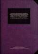 A practical and elementary abridgment of the cases argued and determined in the courts of King's bench, Common pleas, Exchequer, and at nisi prius; and of the rules of court, from the restoration in 1660, to Michaelmas term, 4 Geo. IV, Petersdorff, Charles Erdman, 1800-1886. [from old catalog],Hammond, Elisha. [from old catalog],Great Britain. Courts. [from old catalog] 