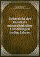 Uebersicht der Resultate mineralogischer Forschungen in den Jahren., Gustav Adolph Kenngott, Wilhelm Haidinger, K.K . Geologische Reichsanstalt (Austria) 