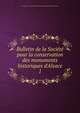 Bulletin de la Soci?t? pour la conservation des monuments historiques d'Alsace, Soci?t? pour la conservation des monuments historiques d'Alsace 