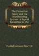 The Protective Policy and the Warehousing System: A Report Submitted to the ., Daniel Johnson Morrell 