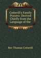 Cotterill's Family Prayers: Derived Chiefly from the Language of the ., Rev Thomas Cotterill 