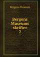 Bergens Museums skrifter. 2, Bergens Museum 