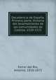 Decadencia de Espana. Primera parte. Historia del levantamiento de las comunidades de Castilla, 1520-1521, Ferrer del R?o, Antonio, 1818-1872 