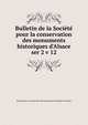 Bulletin de la Socit pour la conservation des monuments historiques d`Alsace. ser 2 v 12, Soci?t? pour la conservation des monuments historiques d'Alsace 