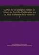 Cortes de los antiguos reinos de Len y de Castilla. Publicadas por la Real cademia de la historia. 1, Leon (Kingdom). Cortes,Castile, Spain. Cortes,Real Academia de la Historia (Spain) 
