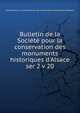 Bulletin de la Socit pour la conservation des monuments historiques d`Alsace. ser 2 v 20, Soci?t? pour la conservation des monuments historiques d'Alsace 