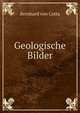 Geologische Bilder, Bernhard von Cotta 