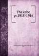 The echo. yr.1915-1916, Central Catholic High School (Fort Wayne, Ind.) 