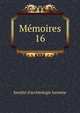 Mmoires. 16, Soci?t? d'arch?ologie lorraine 
