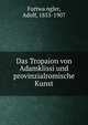 Das Tropaion von Adamklissi und provinzialromische Kunst, Furtwa?ngler, Adolf, 1853-1907 