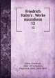 Friedrich Halm's . Werke microform, Halm, Friedrich, 1806-1871,Pachler, Faust,Kuh, Emil, 1878-1876 