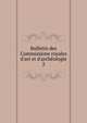 Bulletin des Commissions royales d'art et d'arch?ologie, Belgium. Commissions royales d'art et d'arch?ologie,Belgium. Commission royale des monuments et des sites 
