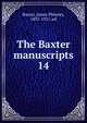 The Baxter manuscripts. 14, Baxter, James Phinney, 1831-1921, ed 
