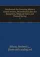 Northward-ho Covering Maine's inland resorts, Moosehead Lake, the Rangeleys, Belgrade lakes and Poland Spring, Jillson, Herbert L., [from old catalog] ed 