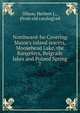 Northward-ho Covering Maine's inland resorts, Moosehead Lake, the Rangeleys, Belgrade lakes and Poland Spring, Jillson, Herbert L., [from old catalog] ed 