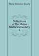 Collections of the Maine historical society. 1, Maine Historical Society 