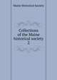 Collections of the Maine historical society. 2, Maine Historical Society 