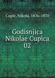 Godisnjica Nikolae Cupica. 02, Cupic, Nikola, 1836-1870 