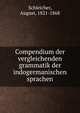 Compendium der vergleichenden grammatik der indogermanischen sprachen, Schleicher, August, 1821-1868 