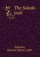 The Sokoki trail, Sylvester, Herbert Milton, 1849- 
