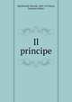 Il principe, Machiavelli Niccolo 