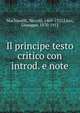 Il principe testo critico con introd. e note, Machiavelli Niccolo 