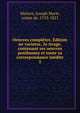 Oeuvres completes. Edition ne varietur, 2e tirage, contenant ses oeuvres posthumes et toute sa correspondance inedite, Maistre, Joseph Marie, comte de, 1753-1821 