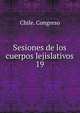 Sesiones de los cuerpos lejislativos. 19, Chile. Congreso 