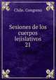Sesiones de los cuerpos lejislativos. 21, Chile. Congreso 