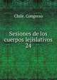 Sesiones de los cuerpos lejislativos. 24, Chile. Congreso 