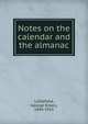 Notes on the calendar and the almanac, Littlefield, George Emery, 1844-1915 