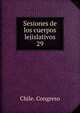 Sesiones de los cuerpos lejislativos. 29, Chile. Congreso 