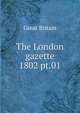 The London gazette. 1802 pt.01, Great Britain 