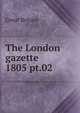 The London gazette. 1805 pt.02, Great Britain 