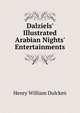 Dalziels' Illustrated Arabian Nights' Entertainments, Henry William Dulcken 